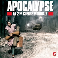 Apocalypse, la 2ème Guerre Mondiale à télécharger 