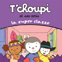 T'choupi et ses amis: la super classe à télécharger 