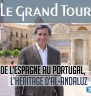 Le grand tour, De l'Espagne au Portugal, l'héritage d'Al-Andaluz à télécharger 