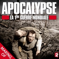 Apocalypse, la 1ère Guerre Mondiale : Le making of à télécharger 