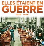 Elles étaient en guerre (1939-1945) à télécharger 