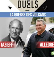 Tazieff / Allègre, la guerre des volcans à télécharger 