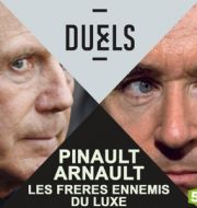 Duels : Pinault - Arnault, les frères ennemis du luxe à télécharger 