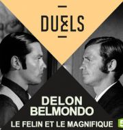 Duels : Alain Delon - Jean-paul Belmondo, le félin et le magnifique à télécharger 
