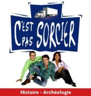 C’est pas sorcier, Histoire - Archéologie à télécharger 