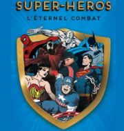 Super-Héros: l'éternel combat à télécharger 