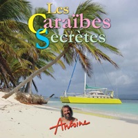 Antoine, Les Caraïbes secrètes à télécharger 