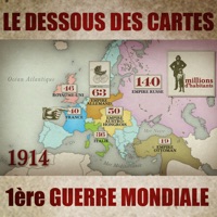 Le dessous des cartes - 1914 à télécharger 