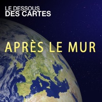Le dessous des cartes - Après le mur à télécharger 