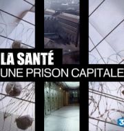 La Santé, une prison capitale à télécharger 
