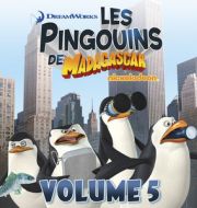 Les pingouins de Madagascar, Vol. 5 à télécharger 