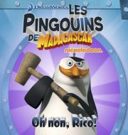 Les Pingouins de Madagascar: Oh non, Rico ! à télécharger 