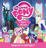 My Little Pony, Mariage à Canterlot (VF) à télécharger 