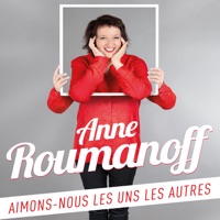Anne Roumanoff - Aimons-nous les uns les autres à télécharger 