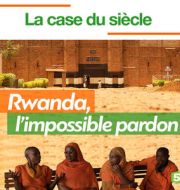 La case du siècle : Rwanda, l'impossible pardon à télécharger 