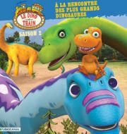 Le Dino Train - A la rencontre des plus grands dinosaures à télécharger 