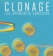 Clonage : les apprentis sorciers à télécharger 