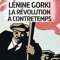 Lénine, Gorki - La révolution à contretemps à télécharger 