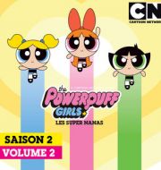 THE POWERPUFF GIRLS, Les super nanas SAISON 2 VOLUME 2 à télécharger 