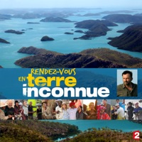 Rendez-vous en terre inconnue, Saison 1 à télécharger 