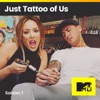 Télécharger Just Tattoo of Us, Saison 1