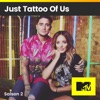 Télécharger Just Tattoo of Us, Saison 2