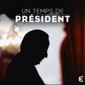 Télécharger Un temps de président