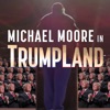 Télécharger Michael Moore in TrumpLand