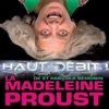 Télécharger La Madeleine Proust - Haut Débit, Saison 1