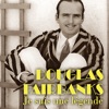 Télécharger Douglas Fairbanks - Je suis une légende
