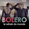 Télécharger Bolero, le refrain du monde