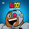 Télécharger Teen Titans Go! Cyborg and Friends