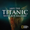 Télécharger Save the Titanic with Bob Ballard