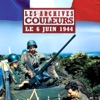 Télécharger Les archives couleurs, le 6 juin 1944