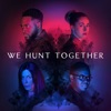 Télécharger We Hunt Together