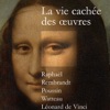 Télécharger La vie cachée des oeuvres