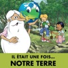 Télécharger Il était une fois... Notre Terre