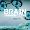 Télécharger Brain Surgery Live with Mental Floss