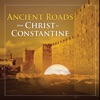 Télécharger Ancient Roads from Christ to Constantine