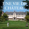Télécharger Une vie de château