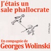 Télécharger J'étais un sale phallocrate - En Compagnie de Georges Wolinski