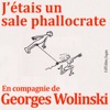 Acheter J'étais un sale phallocrate - En Compagnie de Georges Wolinski en DVD