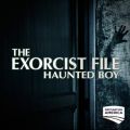 Télécharger The Exorcist File: Haunted Boy