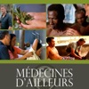 Télécharger Médecines d'ailleurs - Saison 2