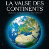 Télécharger La valse des continents