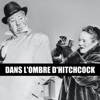 Télécharger Dans l'ombre d'Hitchcock - Alma et Hitch