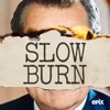 Acheter Slow Burn, Season 1 en DVD