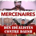 Télécharger Mercenaires - Des idéalistes contre Daesh