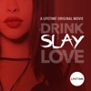 Télécharger Drink, Slay, Love