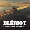 Acheter Blériot, l'impossible traversée en DVD